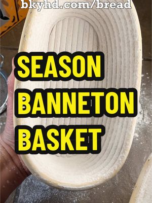 How to Season a Banneton Basket